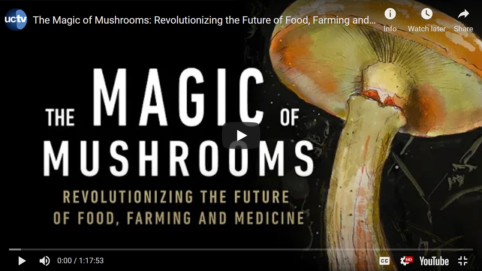 UCTV Magic of Mushrooms Event Recording