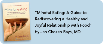 "Mindful Eating: A Guide to Rediscovering a Healthy and Joyful Relationship with Food" by Jan Chozen